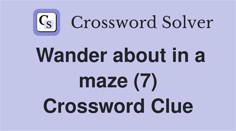 wander about crossword clue|wandering about dan word.